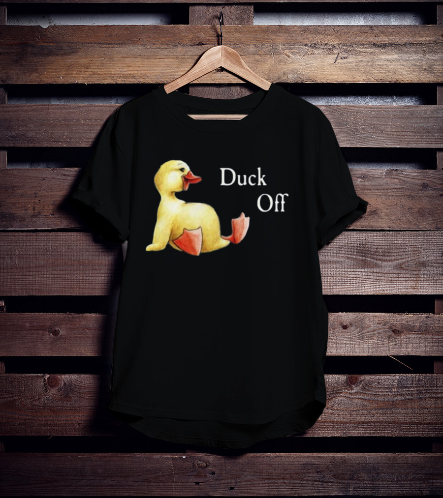 Sadie Crowell Duck Off New Duckling Humorous Phrase T-Shirt