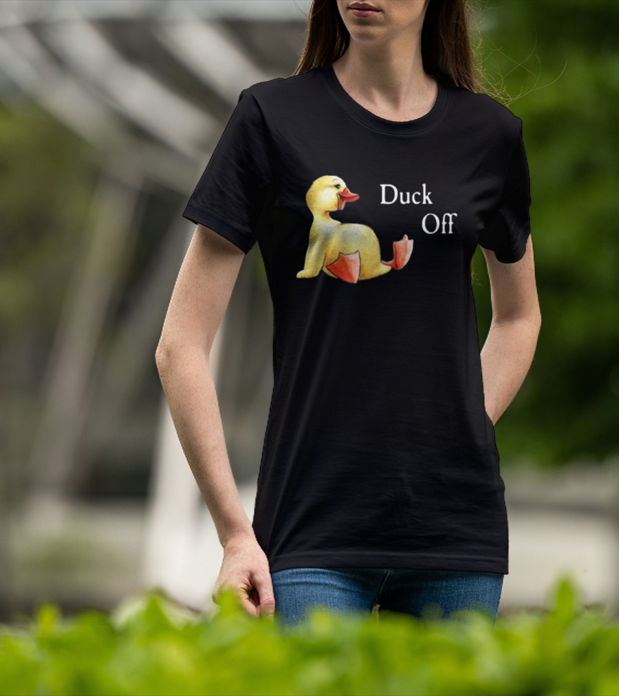 Sadie Crowell Duck Off New Duckling Humorous Phrase T-Shirt