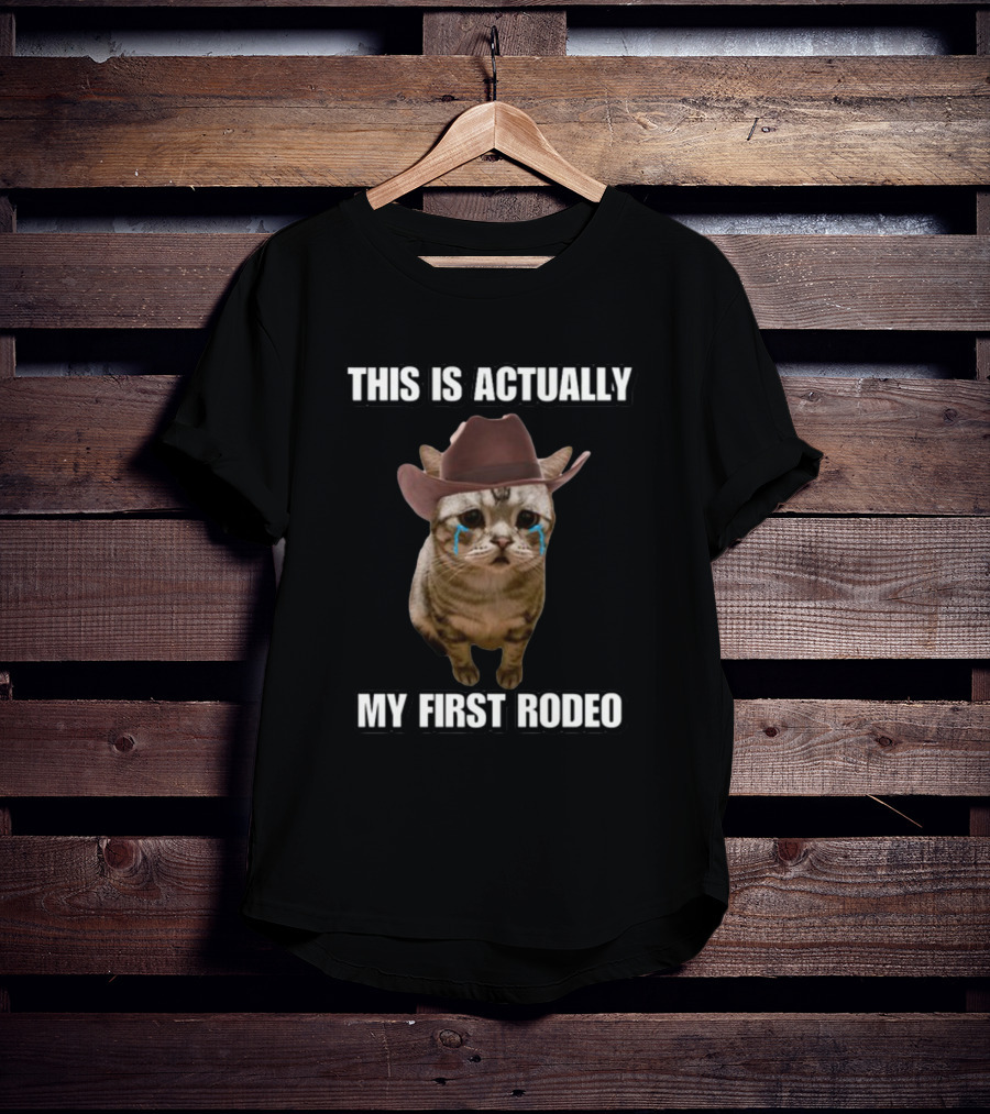 This Is Actually My First Rodeo Cringey Cat Cowboy Hat T-Shirt