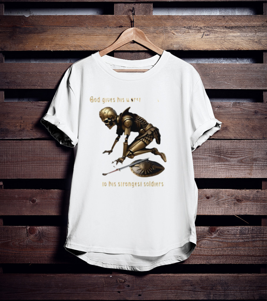 God Gives His Worst Tummy Aches To His Strongest Soldiers Skeleton Warrior T-Shirt