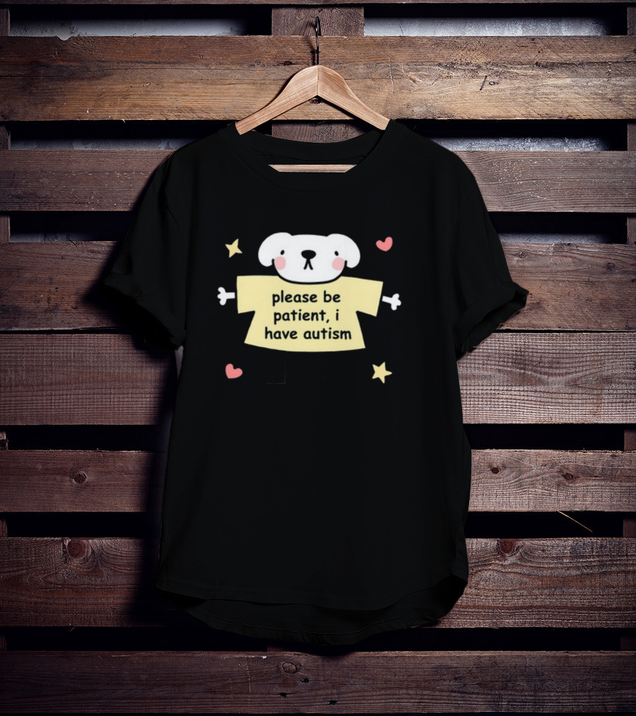 Please Be Patient I Have Autism Dog With Hearts And Stars T-Shirt