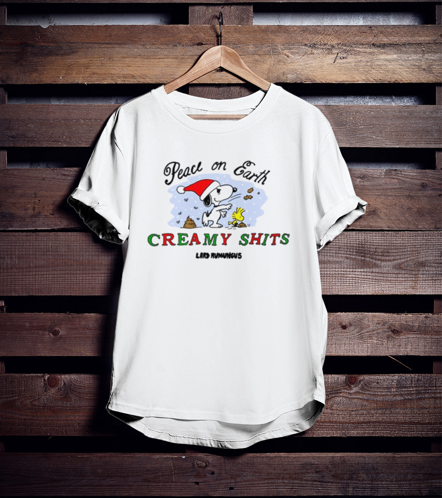 Peace On Earth Creamy Shits Lard Rumrunners T-Shirt