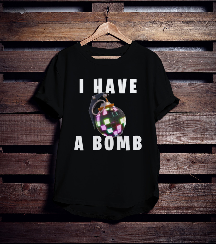 I Have A Bomb Bruh Tees Disco Grenade T-Shirt