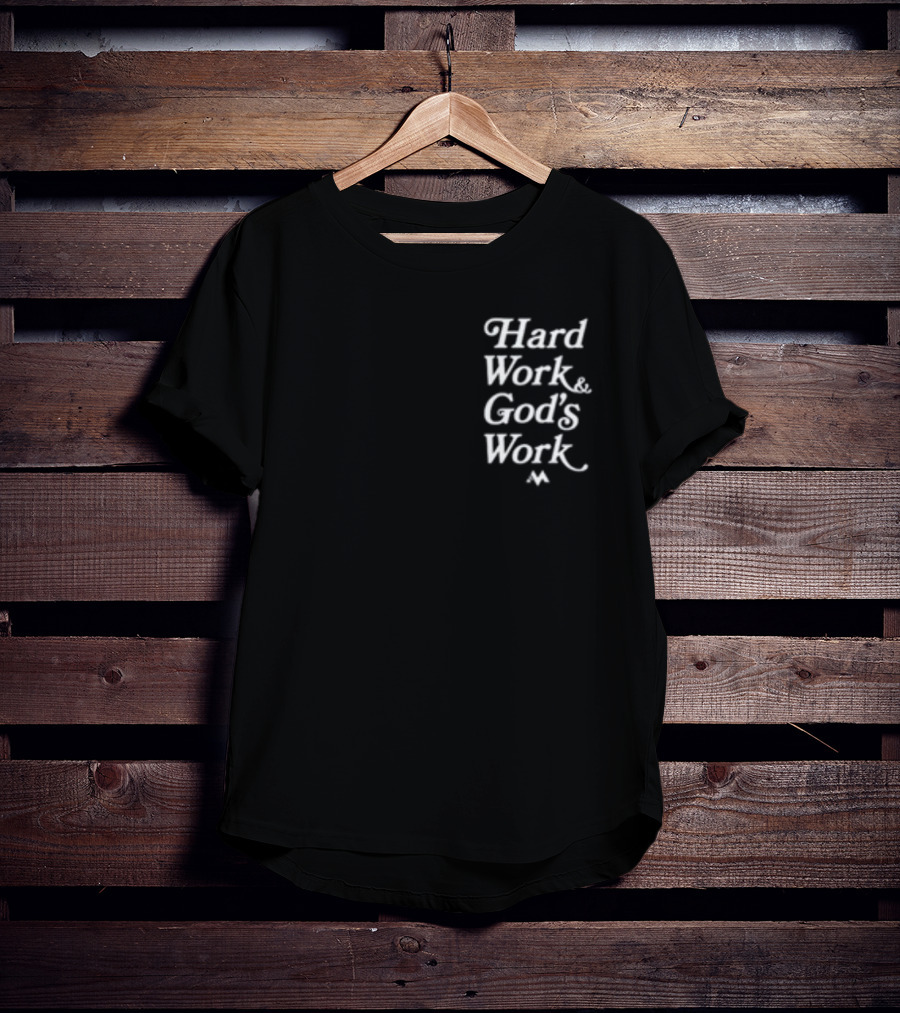 Jeremiah Jones Hard Work And God's Work T-Shirt