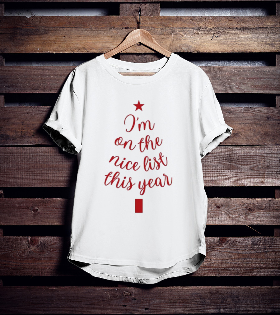 I'm On The Nice List This Year Christmas Tree Star T-Shirt