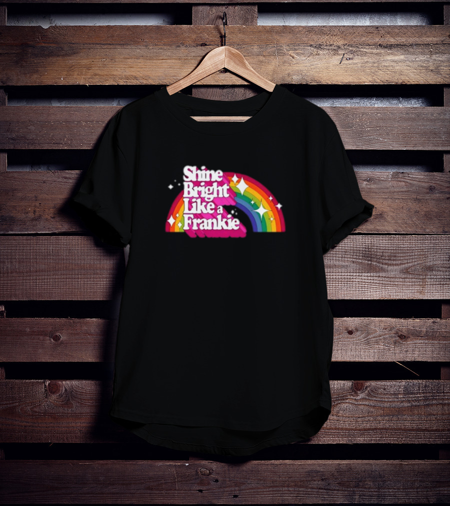 Shine Bright Like A Frankie Rainbow Sparkle T-Shirt