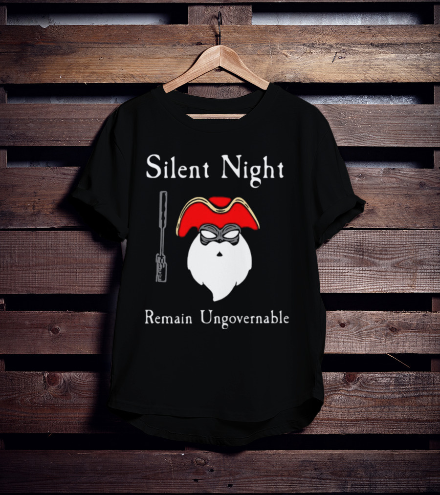 Silent Night Remain Ungovernable Pirate Santa With Gun And Mask T-Shirt