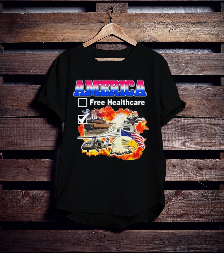 America Free Healthcare Military Symbolism Eagle Flag T-Shirt