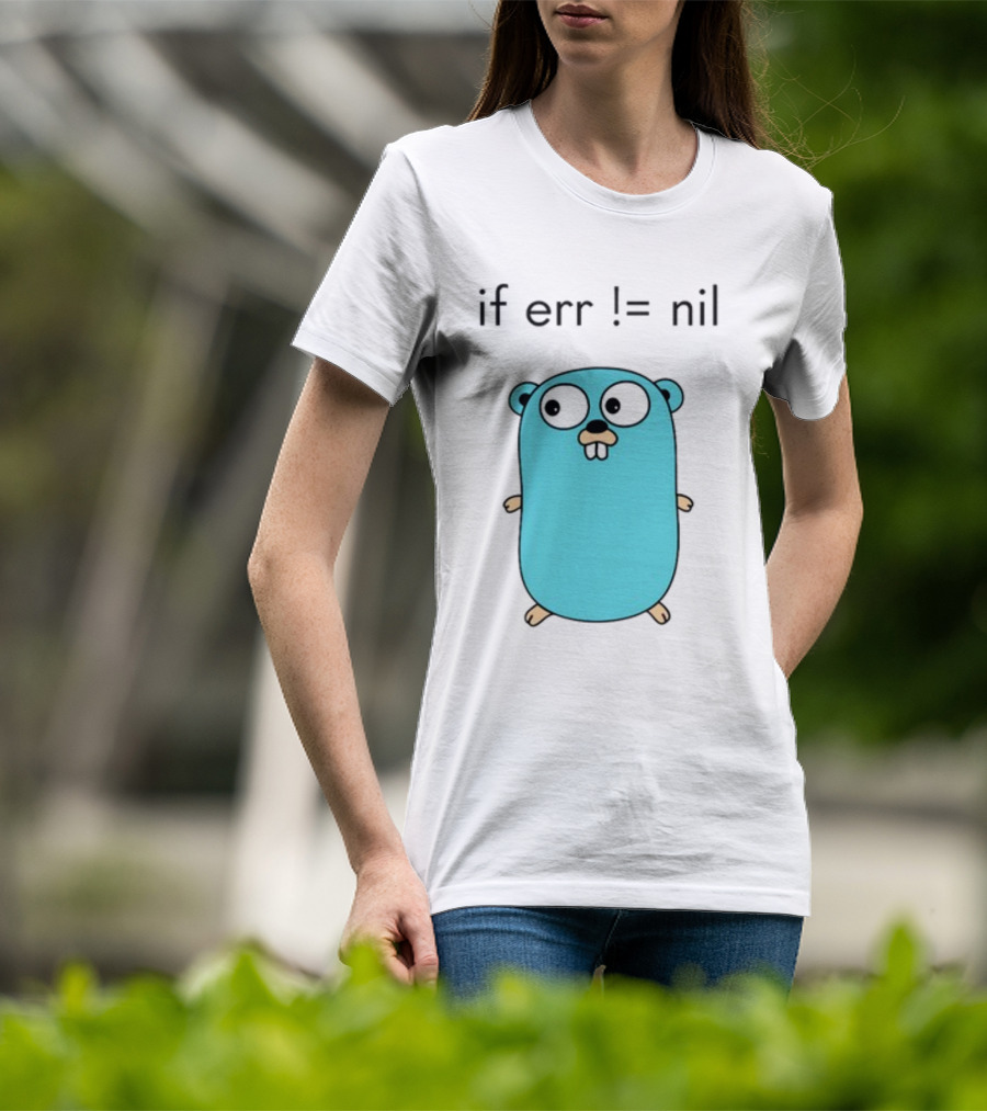 If Err = Nil Go Programming Gopher T-Shirt