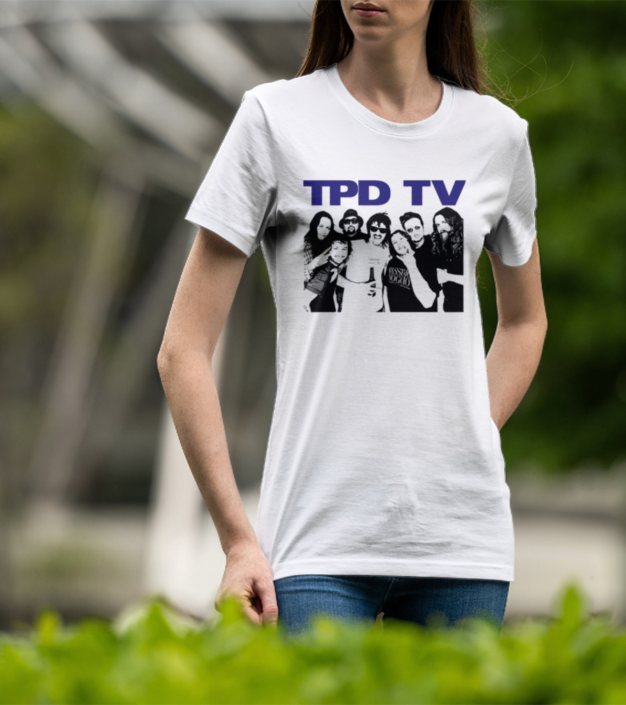 TPD TV All You Had To Do Was Buy This Damn Shirt Group Photo T-Shirt