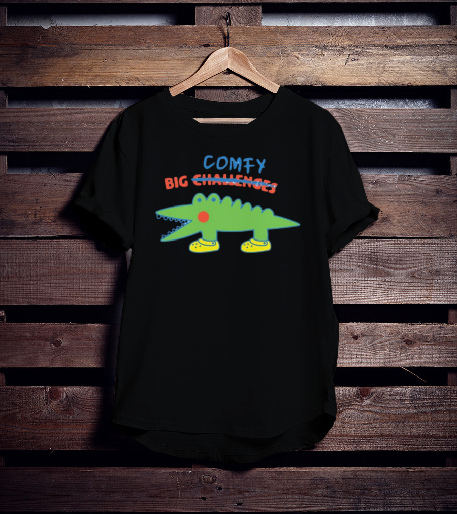 Comfy Croc Wearing Yellow Crocs With Strikethrough Big Challenges T-Shirt