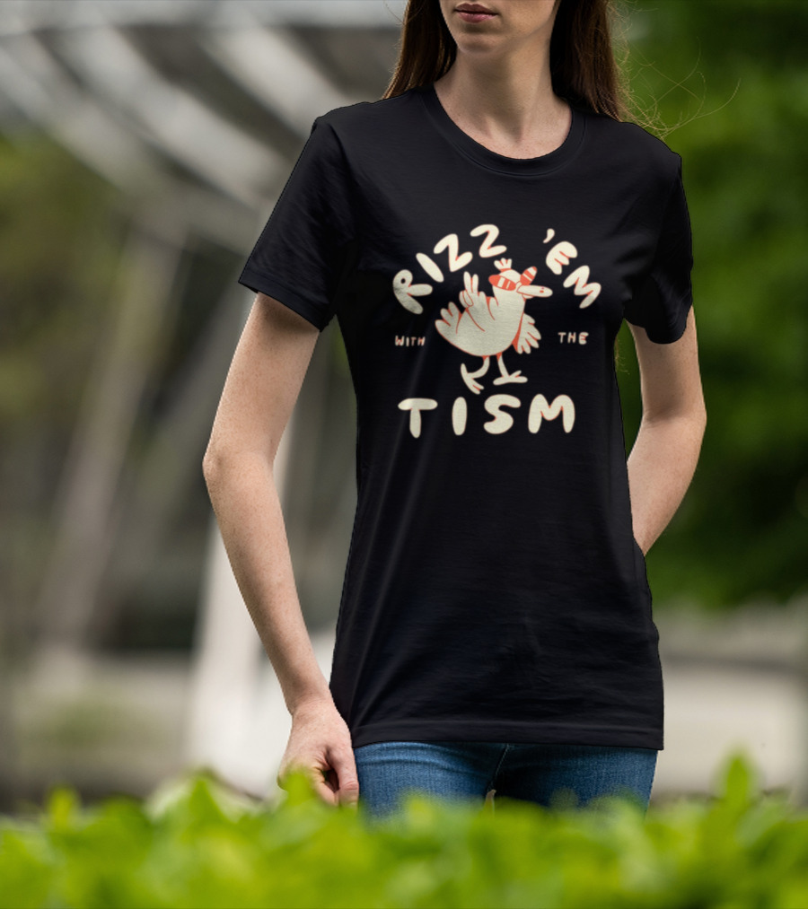 Lonelykidsclub Rizz 'Em With The Tism Playful Chicken T-Shirt