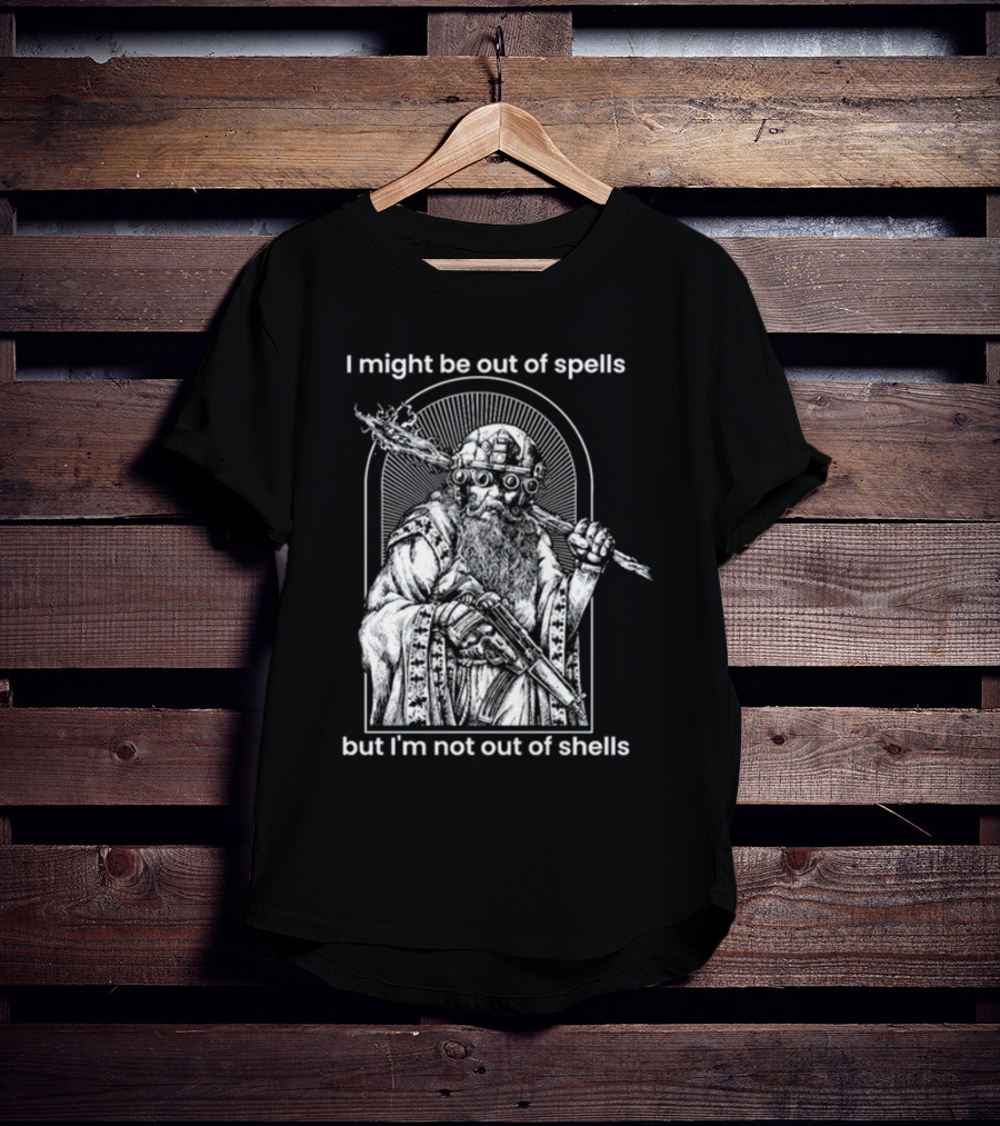 Samwise7rpg I Might Be Out Of Spells But I'm Not Out Of Shells Wizard Holding Shotgun And Staff T-Shirt