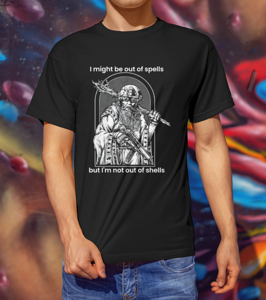 Samwise7rpg I Might Be Out Of Spells But I'm Not Out Of Shells Wizard Holding Shotgun And Staff T-Shirt