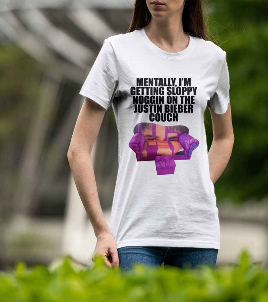 Teenhearts Mentally I'm Getting Sloppy Noggin Justin Bieber Couch Image T-Shirt