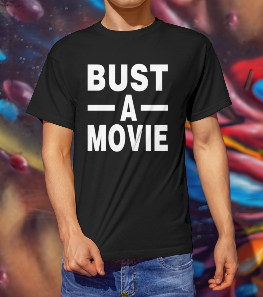 Bust A Movie T-Shirt
