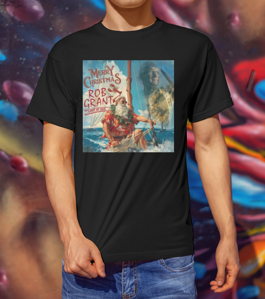 Merry Christmas Rob Grant Lost At Sea Santa Sailing Adventure T-Shirt