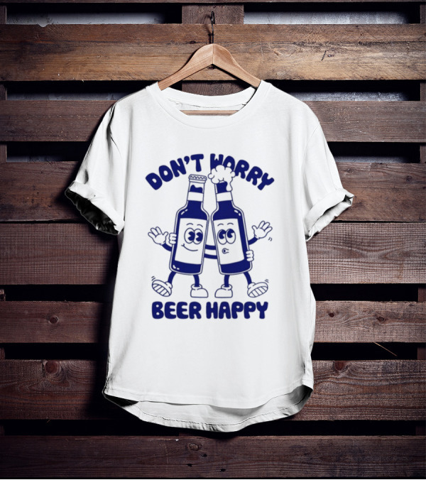Don't Worry Beer Happy Goodie Works Two Happy Beer Bottles T-Shirt