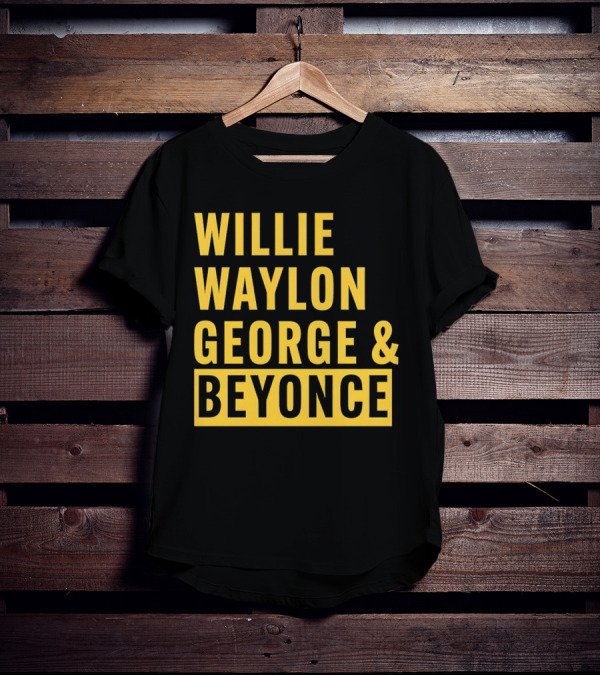 WILLIE WAYLON GEORGE And BEYONCE CLASSIC CULTURE MIX T-Shirt