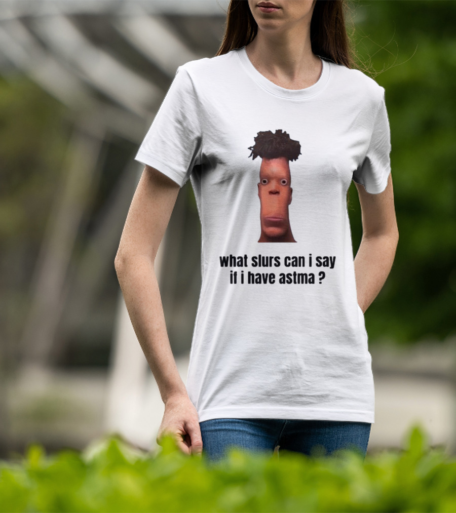 What Slurs Can I Say If I Have Astma Character With Unique Hair And Expression T-Shirt