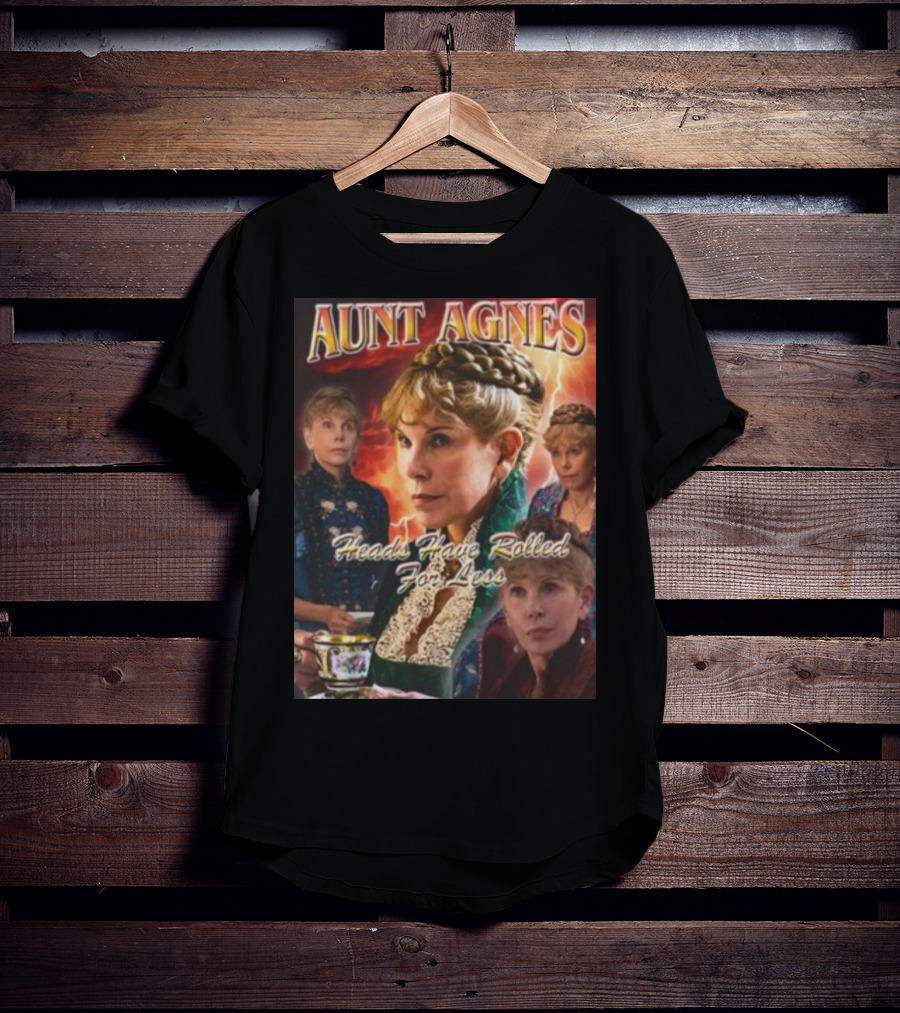 Aunt Agnes Heads Have Rolled For Less Dramatic Portraiture With Bold Text And Victorian T-Shirt