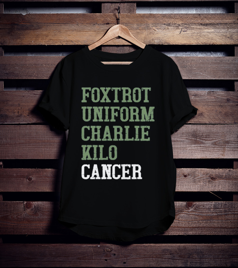 Dave Mustaine Foxtrot Uniform Charlie Kilo Cancer T-Shirt
