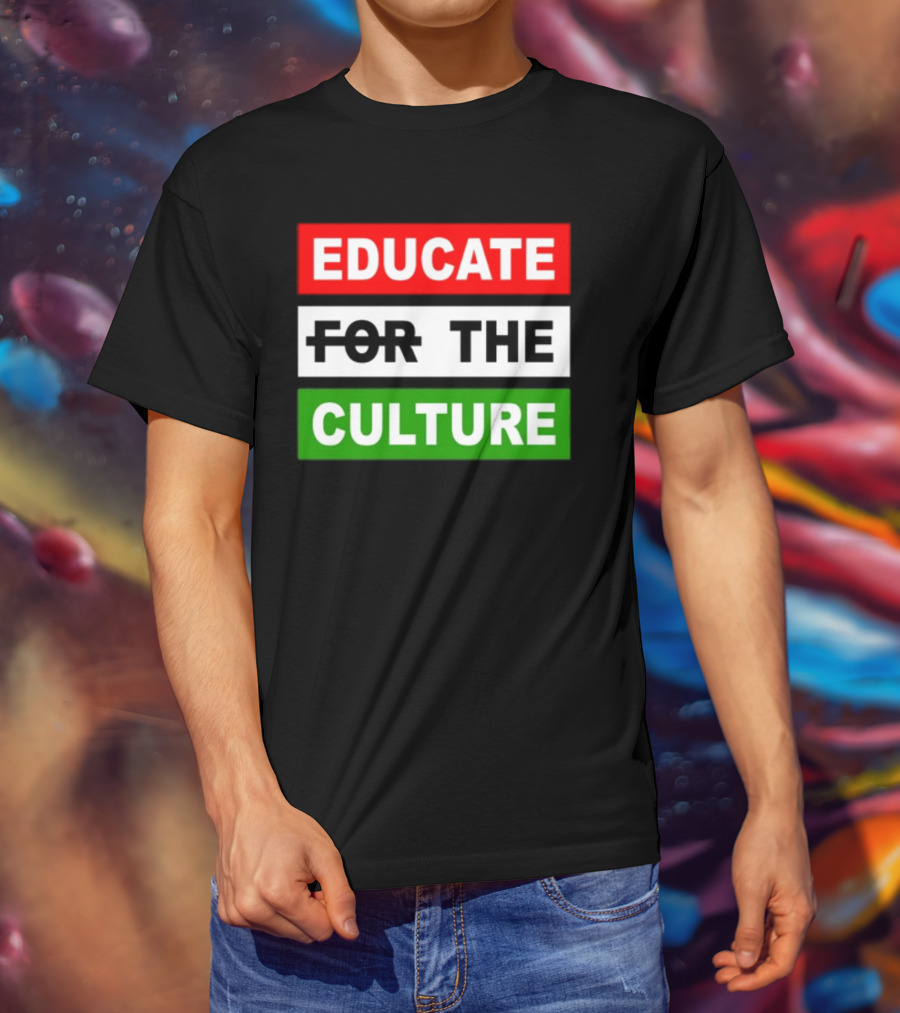 Hennessy Papi Educate The Culture Educate The Culture T-Shirt