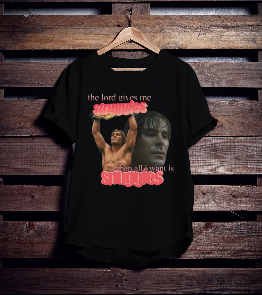 The Lord Gives Me Struggles When All I Want Is Snuggles Iron Claw T-Shirt