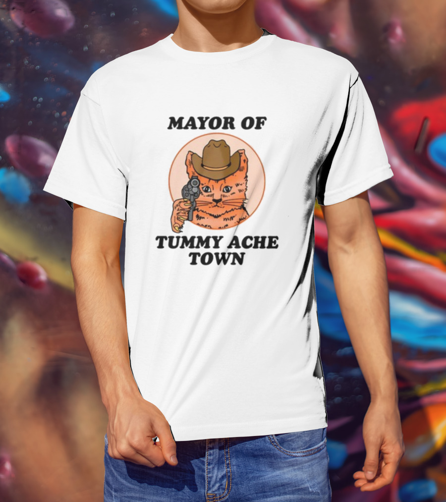 Mayor Of Tummy Ache Town Cat With Cowboy Hat And Gun T-Shirt