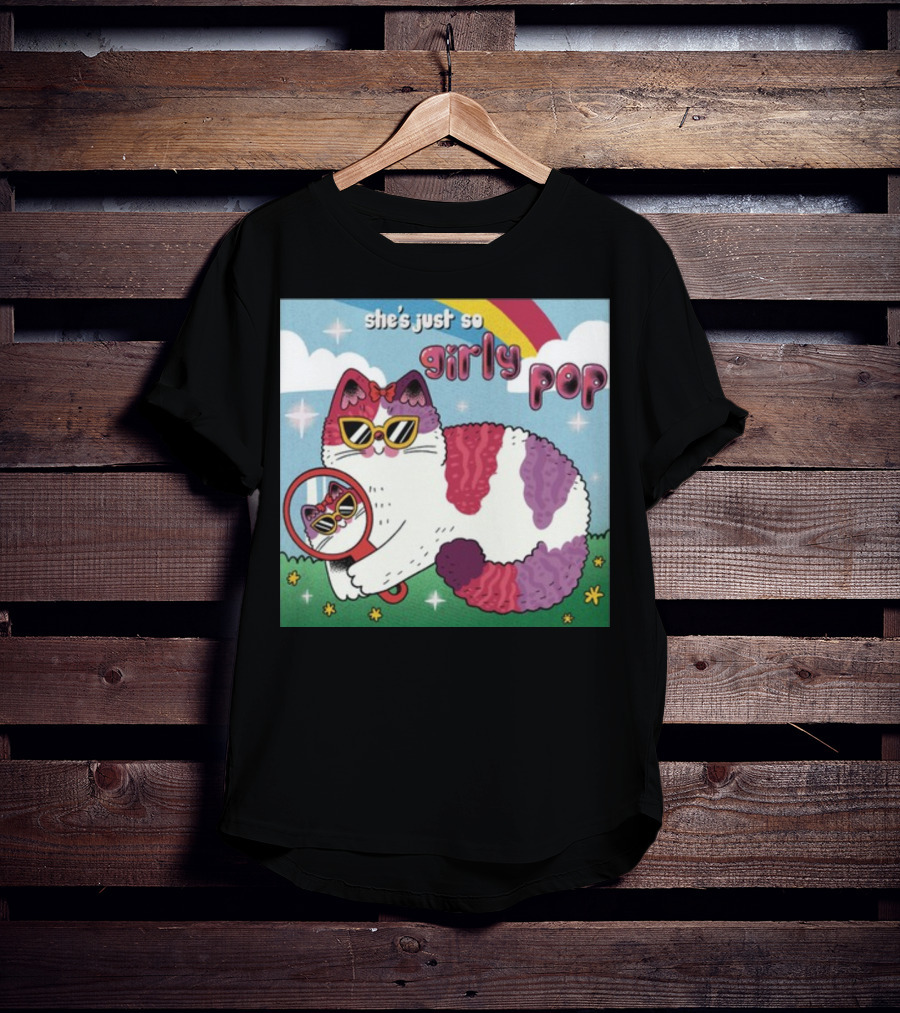 She's Just So Girly Pop Cat With Sunglasses And Mirror Under Rainbow T-Shirt