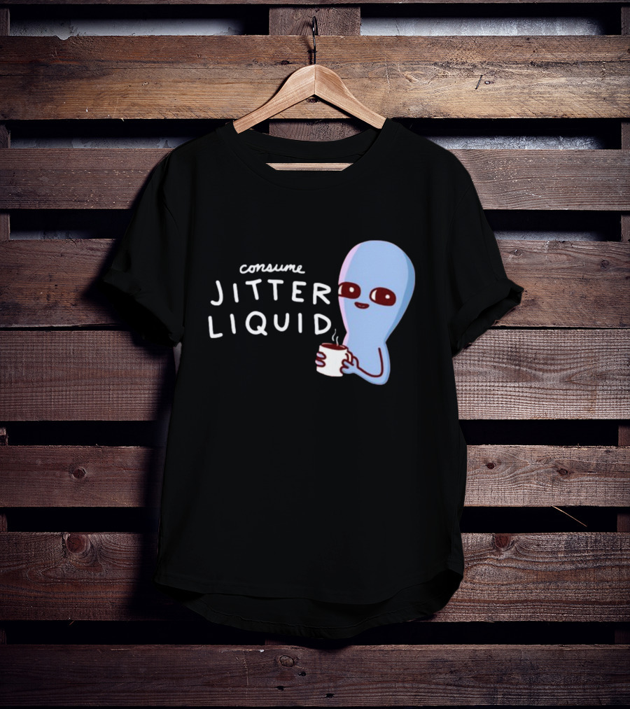 Consume Jitter Liquid Cute Alien With Coffee Mug T-Shirt
