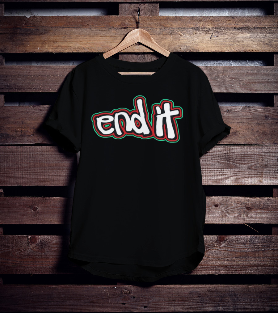 End It Freethepeople Black Red Green Outline Text T-Shirt