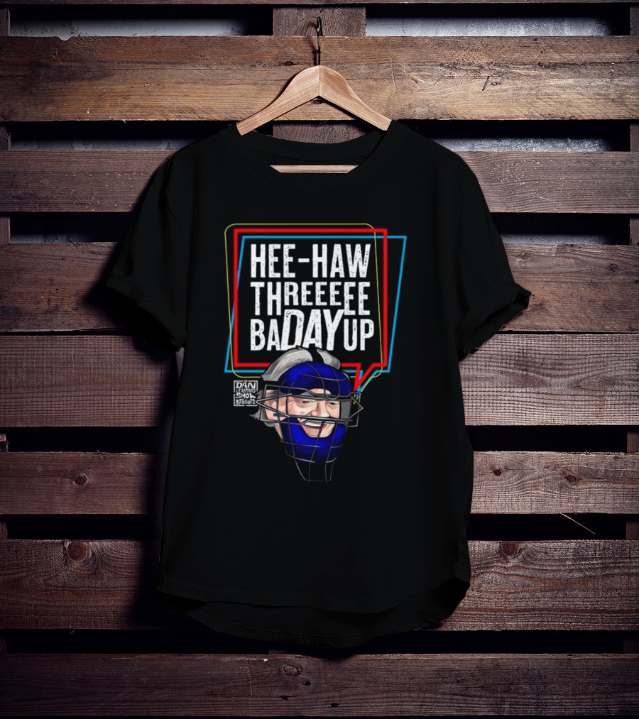 Hee-Haw Threeeee Badayup Dan Le Batard Show Catcher's Mask T-Shirt