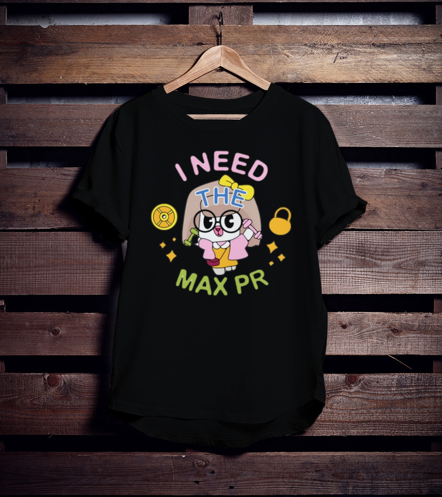 I Need The Max PR Cute Cartoon Fitness Enthusiast With Dumbbells And Kettlebell T-Shirt
