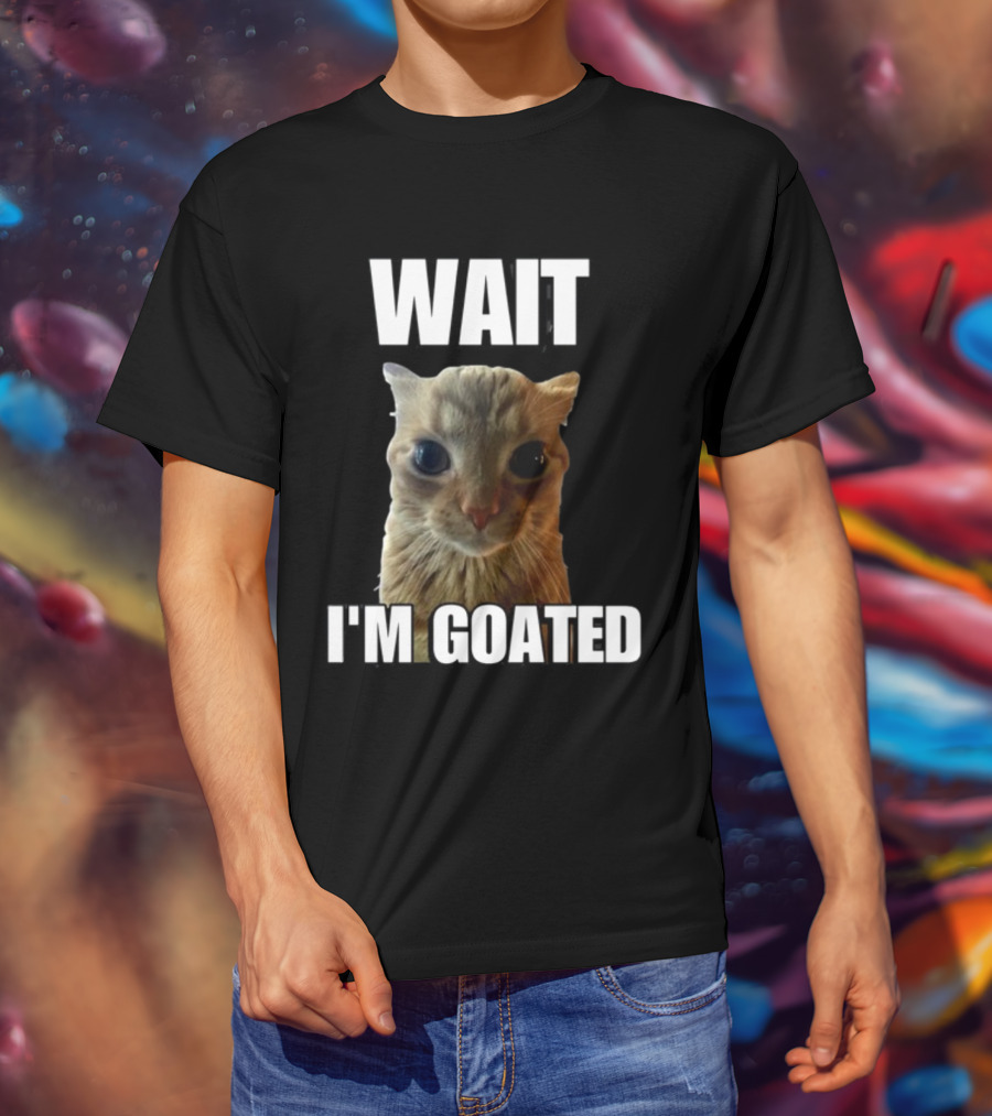 Cringeytees Wait I’m Goated Cat Meme T-Shirt