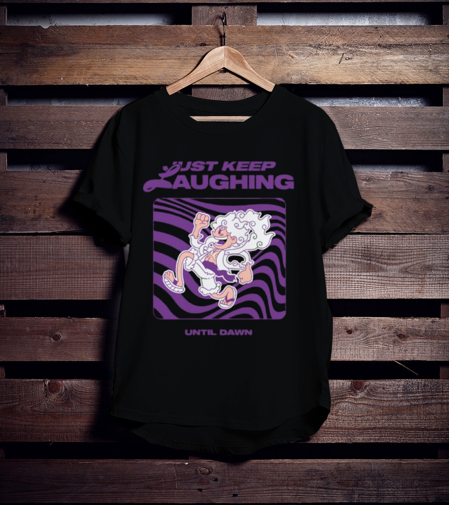 Just Keep Laughing Until Dawn Purple Wavy Cartoon Character T-Shirt