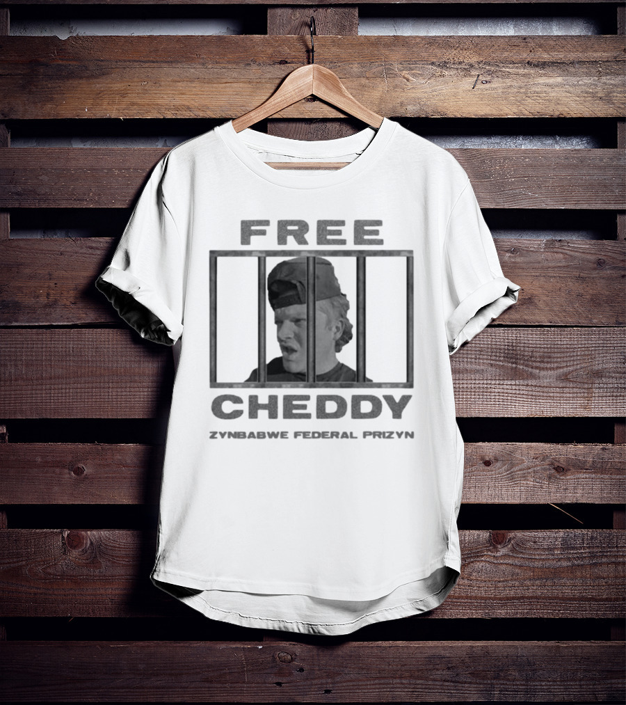 Free Cheddy Behind Bars Zimbabwe Federal Prizyn T-Shirt