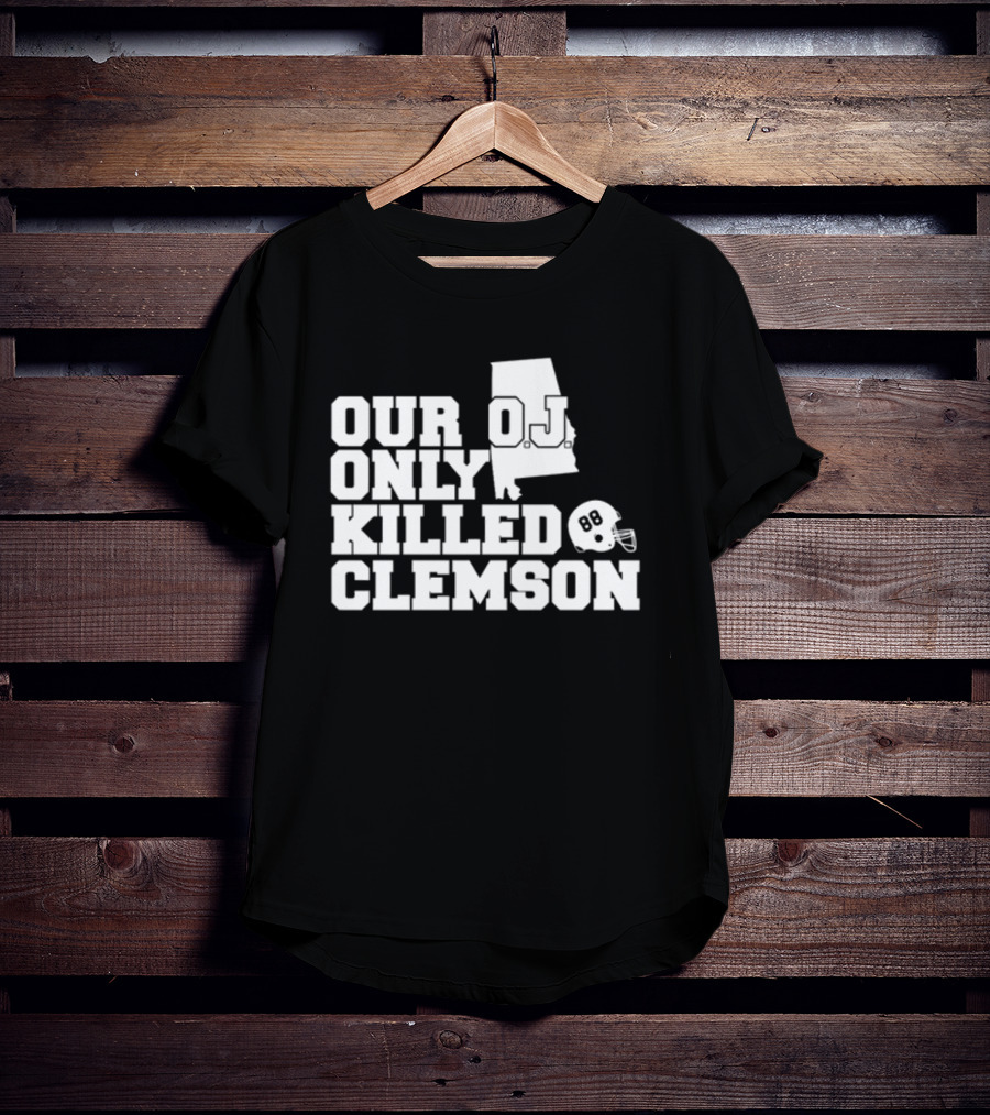 Our OJ Only Killed Clemson Alabama Helmet 88 T-Shirt