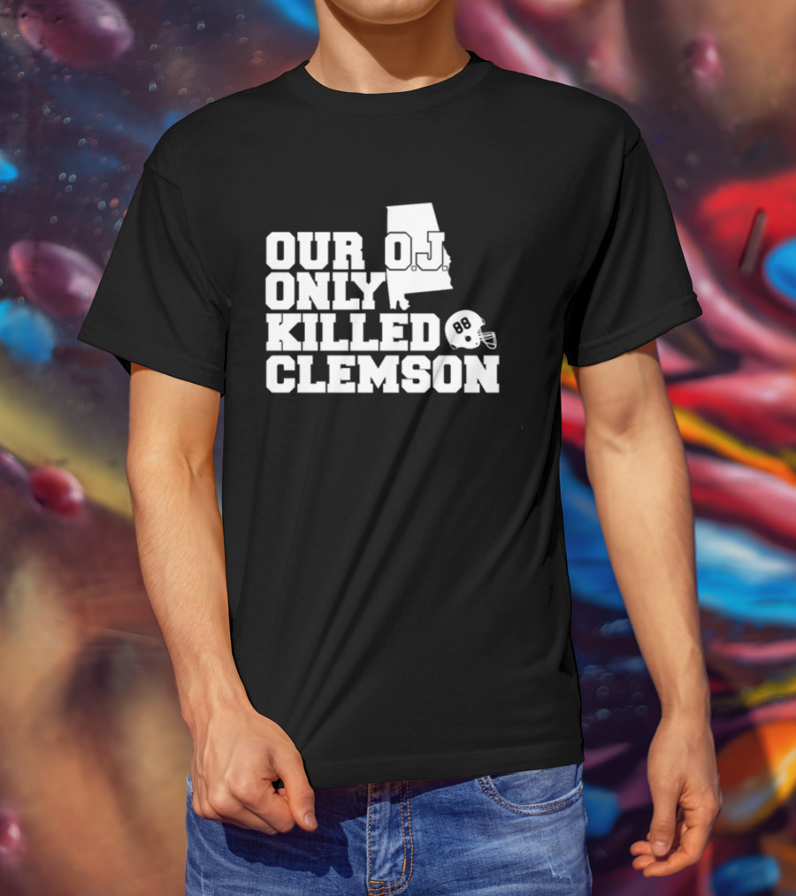Our OJ Only Killed Clemson Alabama Helmet 88 T-Shirt