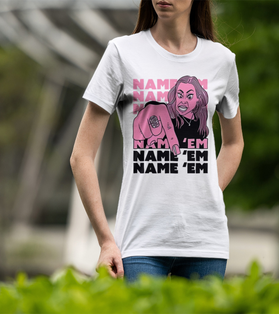 NAME 'EM NAME 'EM NAME 'EM NAME 'EM T-Shirt