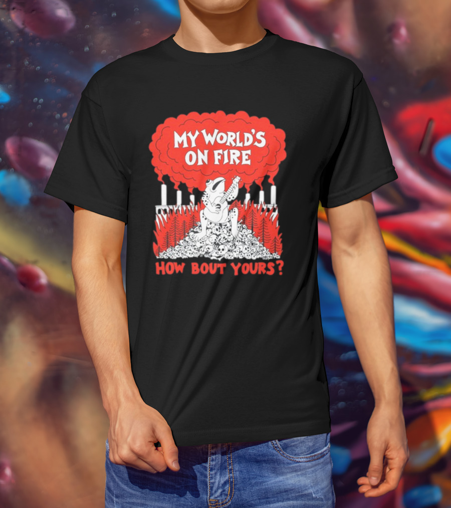 My World's On Fire How Bout Yours Frog Guitar Clouds Skulls Forest T-Shirt