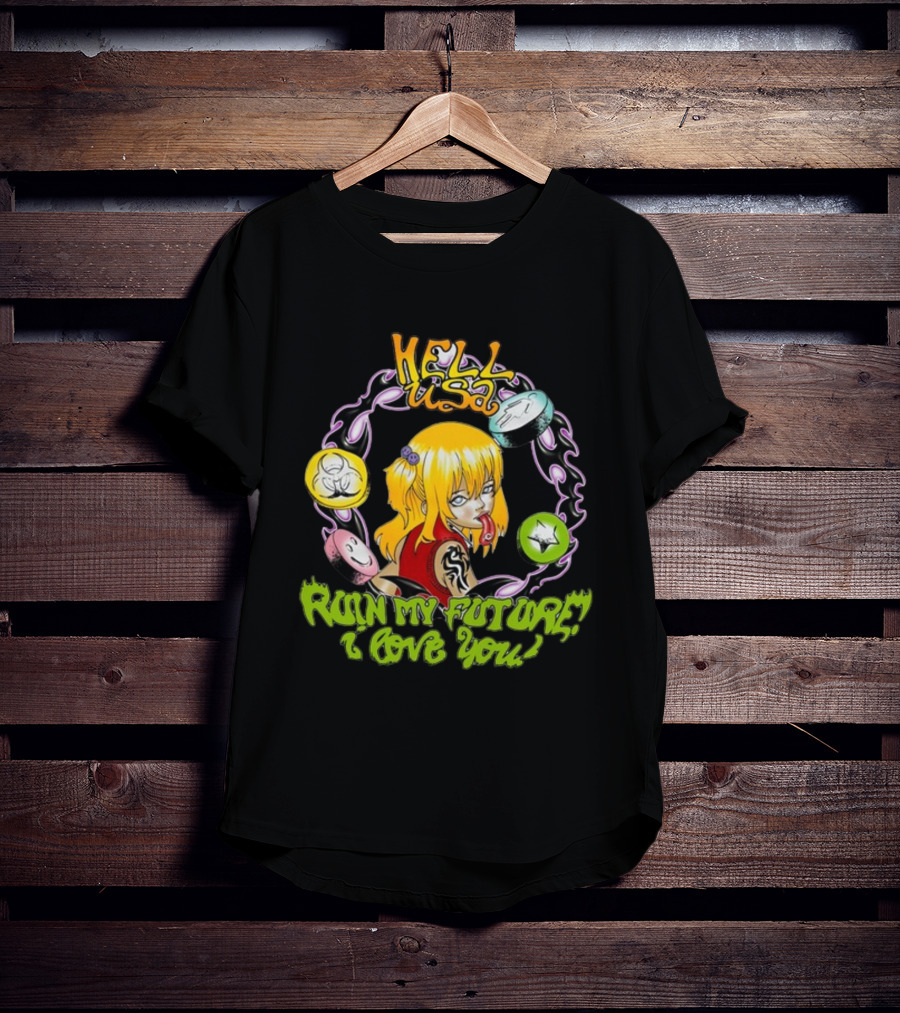 Hellusa Shop Ruin My Future I Love You Punk Anime Blonde Girl With Graffiti Style And Skulls T-Shirt