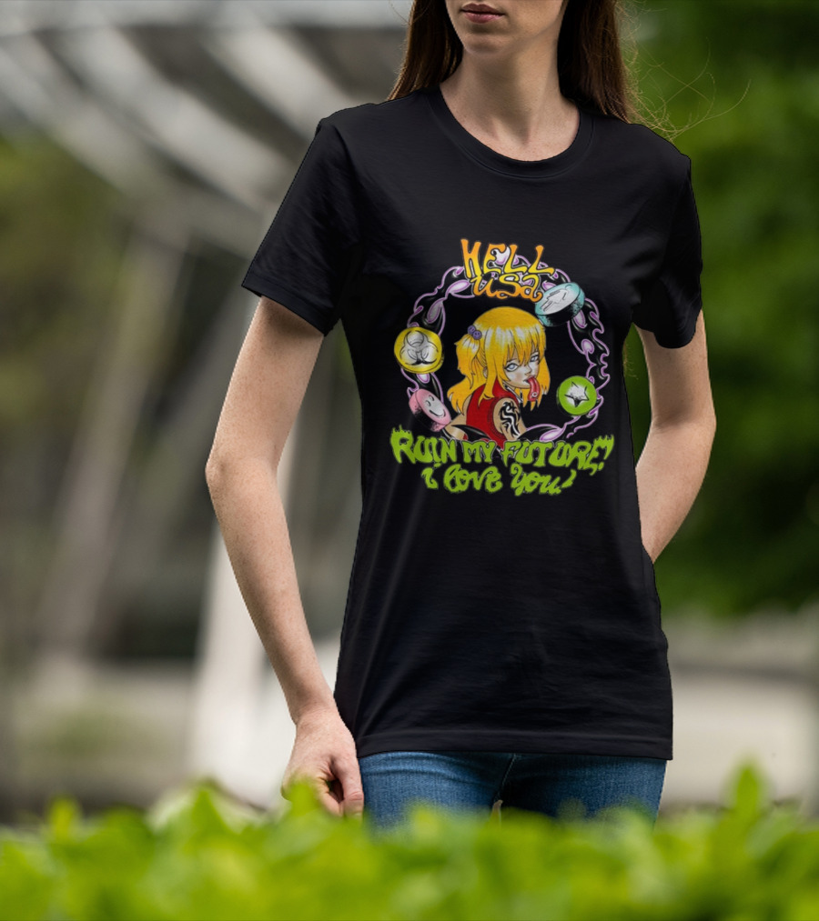 Hellusa Shop Ruin My Future I Love You Punk Anime Blonde Girl With Graffiti Style And Skulls T-Shirt