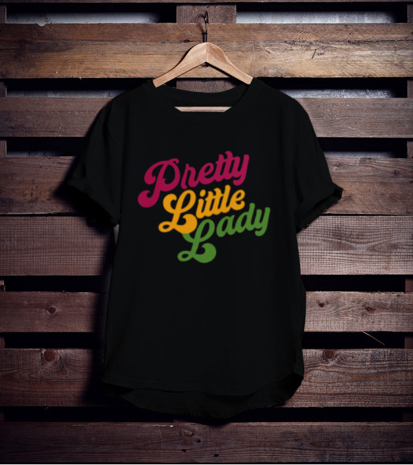Pretty Little Lady T-Shirt