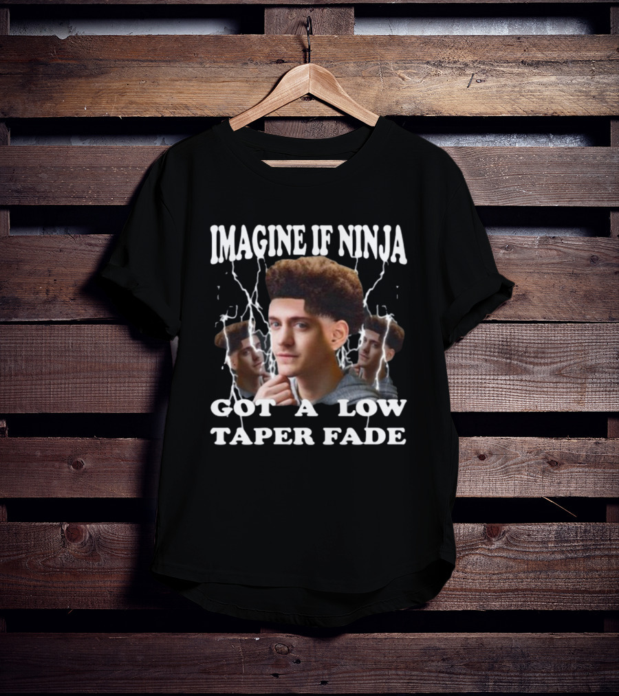 Imagine If Ninja Got A Low Taper Fade Lightning Hair Edit T-Shirt