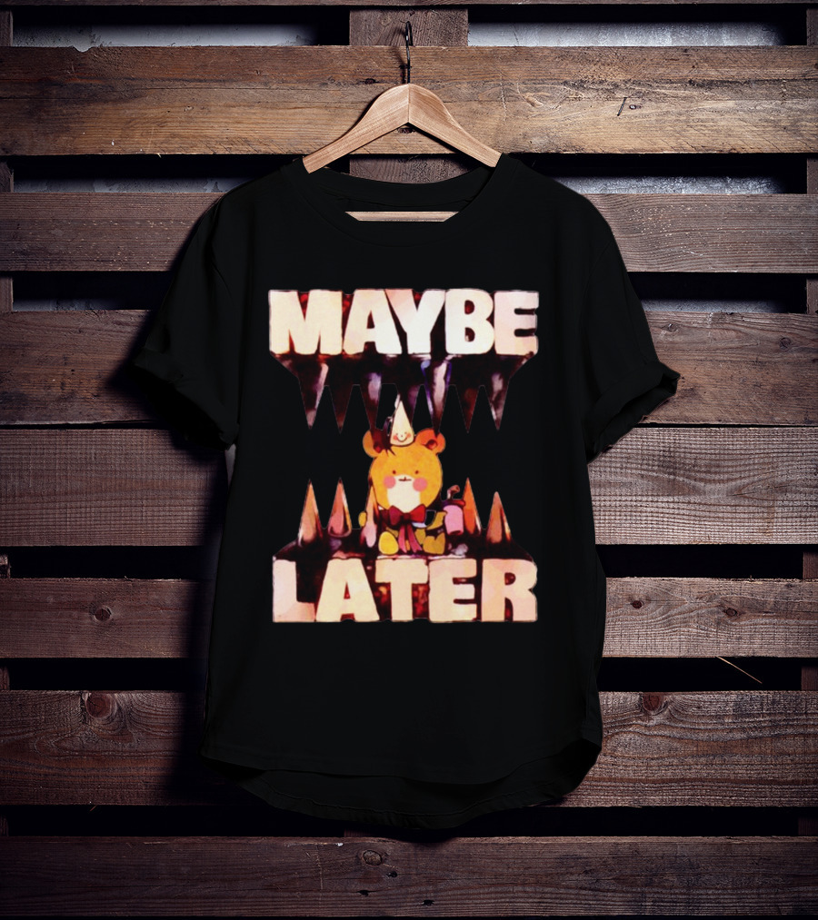 MAYBE LATER Cute Bear Party Hat Bowtie Relaxed Mood T-Shirt