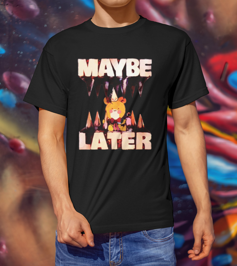 MAYBE LATER Cute Bear Party Hat Bowtie Relaxed Mood T-Shirt