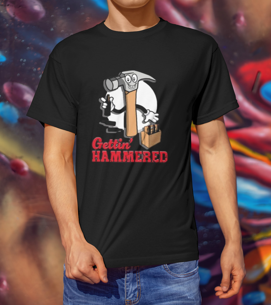 Gettin' Hammered With Cartoon Hammer And Drinks T-Shirt