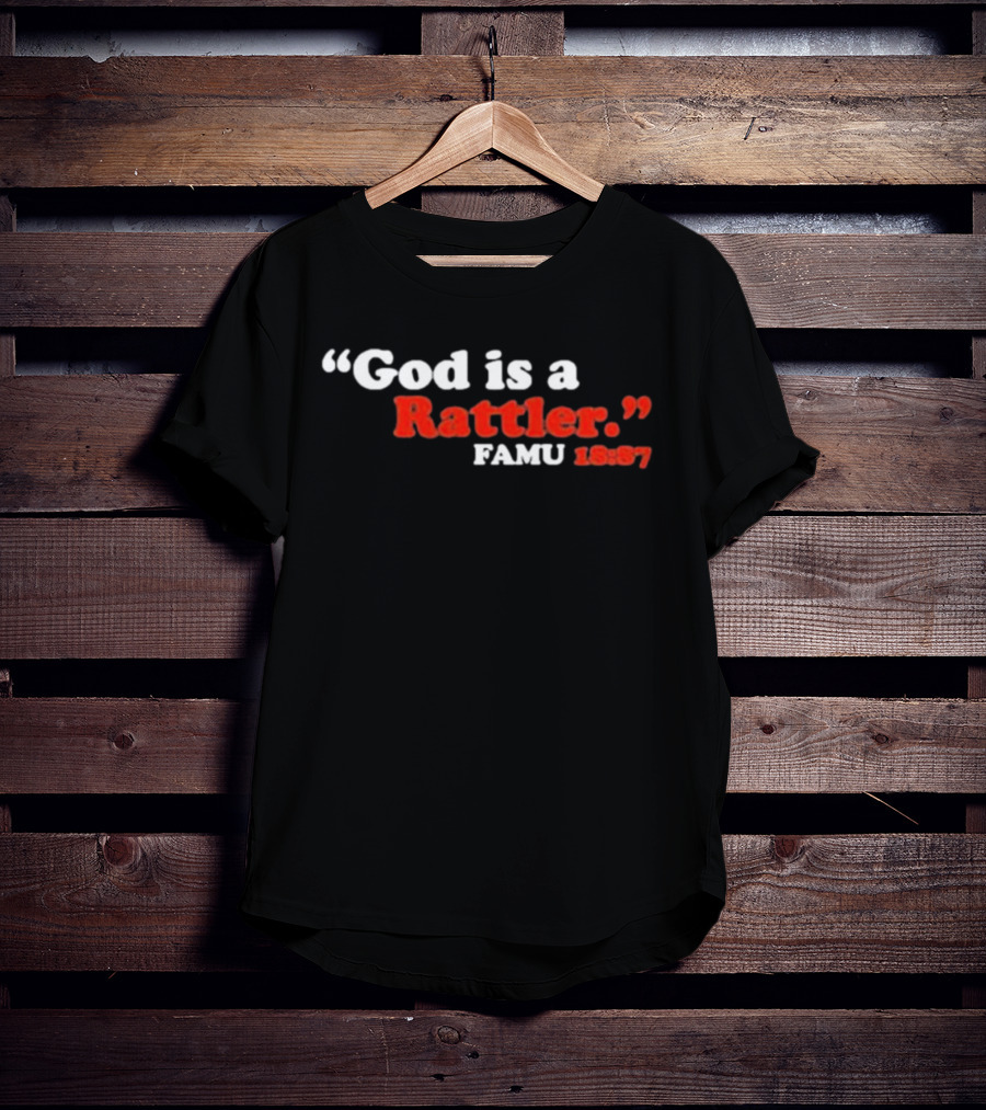 God Is A Rattler FAMU 1887 T-Shirt