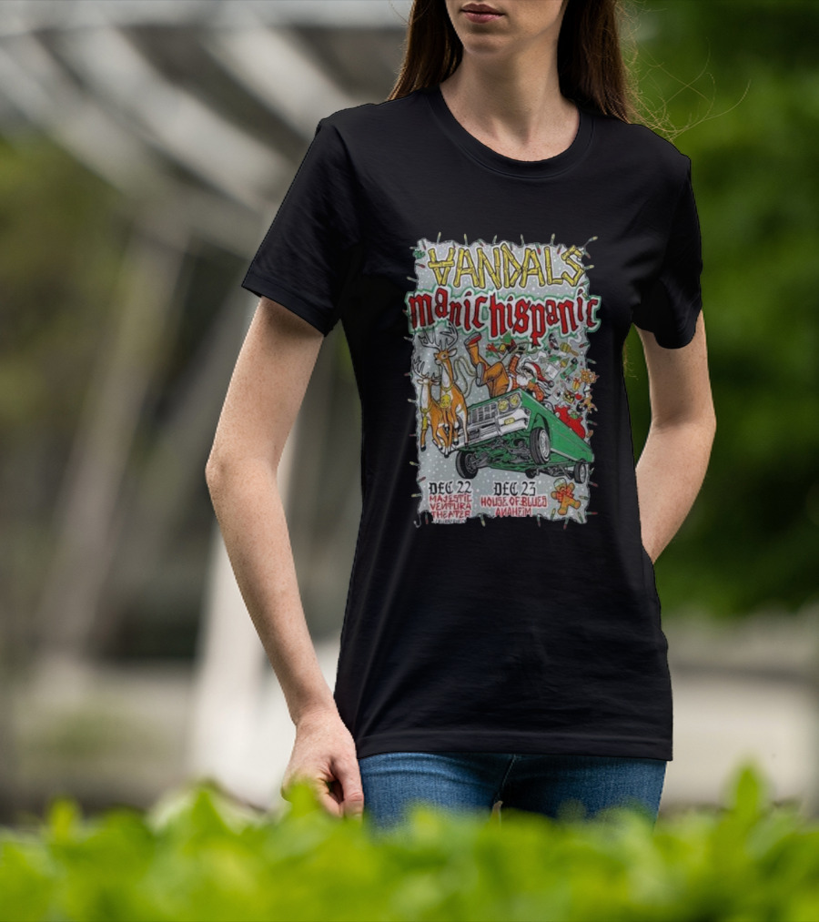 Vandals Manic Hispanic December 22 Majestic Ventura Theater December 23 House Of Blues Anaheim T-Shirt